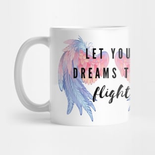 Let your dreams take flight Mug